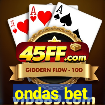 ondas bet